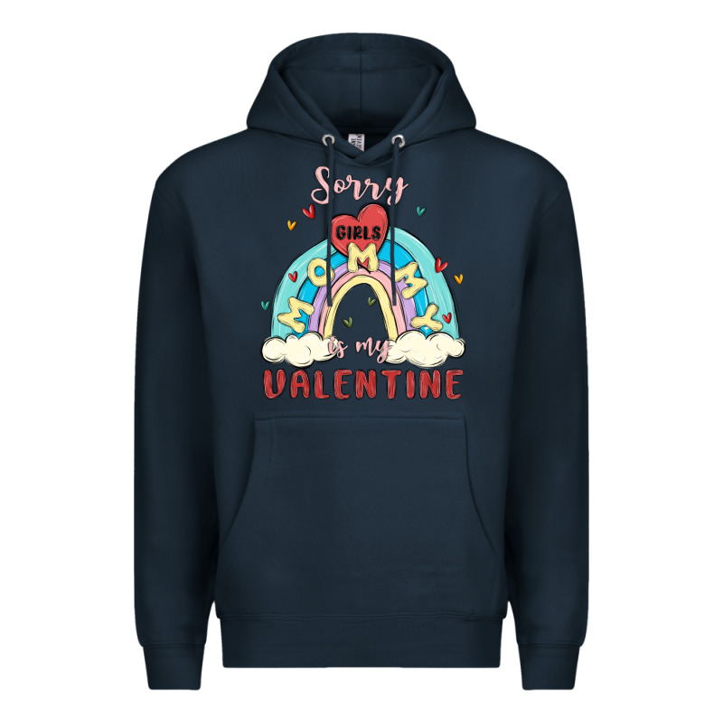 Sorry Girls Mommy Is Valentine Premium Hoodie by MaliasSmallBusiness | Teevron