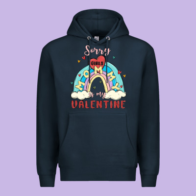 Sorry Girls Mommy Is Valentine Premium Hoodie Designed By Maliassmallbusiness