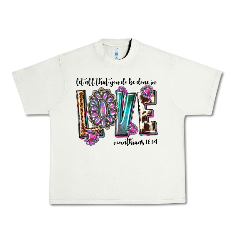 Western Let All That You Do Be Done In Love With G Urban Heavy Tee by texasbilliewilder | Teevron