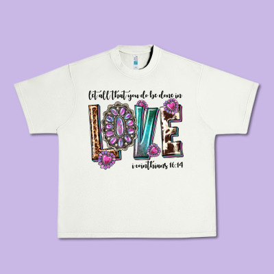 Urban Heavy Tee western let all that you do be done in love with g