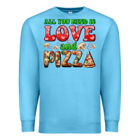 Ocean Blue all you need is love and pizza Premium Sweatshirt - AdoDesignShop