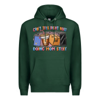 Sports Green can't talk right now doing mom stuff Premium Hoodie - MaliasSmallBusiness
