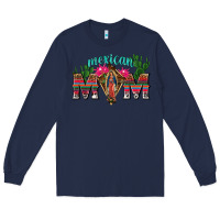 Navy mexican mom with cactus Long Sleeve Tee - texasbilliewilder