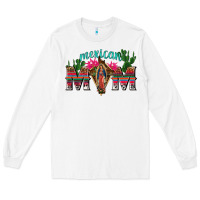 White mexican mom with cactus Long Sleeve Tee - texasbilliewilder