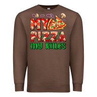 Chestnut my pizza  my rules Premium Sweatshirt - AdoDesignShop