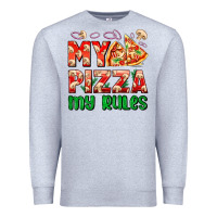 Heather Grey my pizza  my rules Premium Sweatshirt - AdoDesignShop