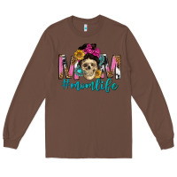 Chestnut mom life with skull Long Sleeve Tee - texasbilliewilder