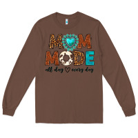 Chestnut mom mode all day every day Long Sleeve Tee - texasbilliewilder