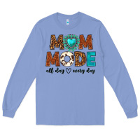 Colony Blue mom mode all day every day Long Sleeve Tee - texasbilliewilder