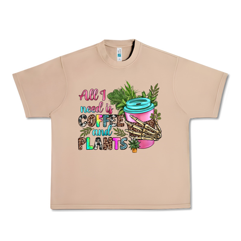 All I Need Is Coffee And Plants Urban Heavy Tee by texasbilliewilder | Teevron