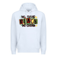 White no sugar black no cream Premium Hoodie - MaliasSmallBusiness