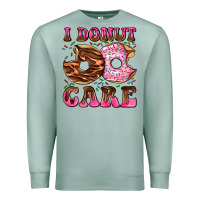 Seafoam i donut care Premium Sweatshirt - AdoDesignShop