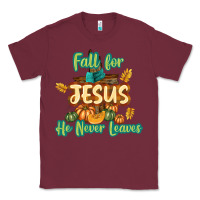 Burgundy Fall for Jesus He Never Leaves Classic Tee - texasbilliewilder
