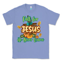 Colony Blue Fall for Jesus He Never Leaves Classic Tee - texasbilliewilder