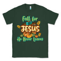 Sports Green Fall for Jesus He Never Leaves Classic Tee - texasbilliewilder