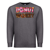 Charcoal Heather donut worry with donut Premium Sweatshirt - AdoDesignShop