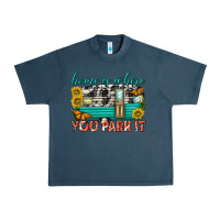 Midnight Navy home is where  you park it Urban Heavy Tee - texasbilliewilder