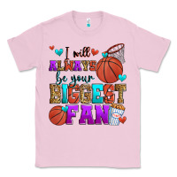 Bubblegum Pink i will always be your biggest fan basketball Classic Tee - Zillion Design Studio