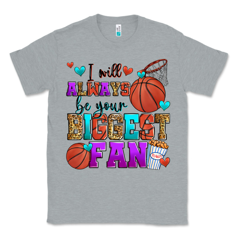 I Will Always Be Your Biggest Fan Basketball Classic Tee by Zillion Design Studio | Teevron