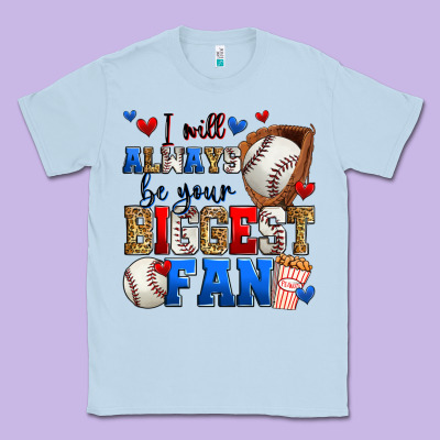 I Will Always Be Your Biggest Fan Baseball Classic Tee Designed By Zillion Design Studio