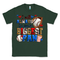 Sports Green i will always be your biggest fan baseball Classic Tee - Zillion Design Studio