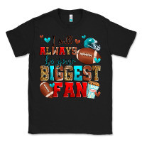 Black i will always be your biggest fan american footbal Classic Tee - Zillion Design Studio