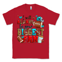 Red i will always be your biggest fan american footbal Classic Tee - Zillion Design Studio