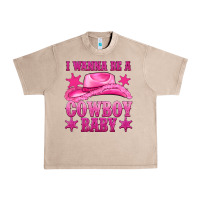 French Oak i wanna be a cowboy baby Urban Heavy Tee - texasbilliewilder