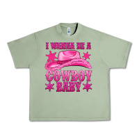 Oil Green i wanna be a cowboy baby Urban Heavy Tee - texasbilliewilder