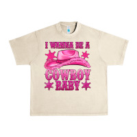 Sandshell i wanna be a cowboy baby Urban Heavy Tee - texasbilliewilder