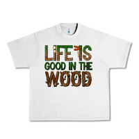Lunar Rock life is good in the wood Urban Heavy Tee - texasbilliewilder