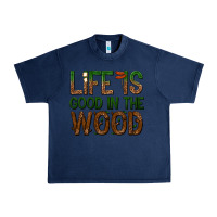 Navy life is good in the wood Urban Heavy Tee - texasbilliewilder