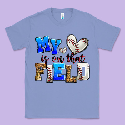 My Heart Is On That Field Baseball Classic Tee Designed By Zillion Design Studio