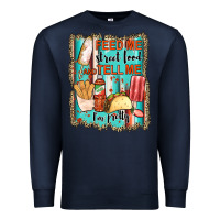 Navy feed me street food and tell me i'm pretty Premium Sweatshirt - JahusDesignShop