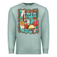 Seafoam feed me street food and tell me i'm pretty Premium Sweatshirt - JahusDesignShop