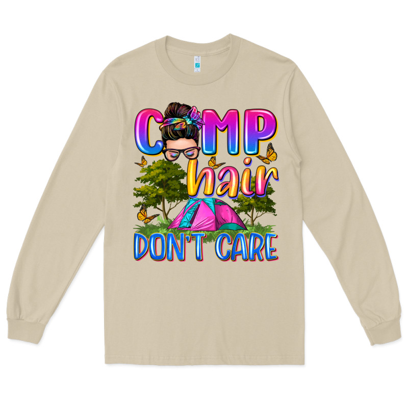 Camp Hair Don't Care Long Sleeve Tee by Zillion Design Studio | Teevron