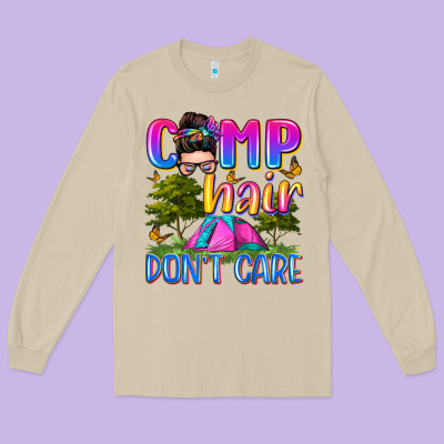 Camp Hair Don't Care Long Sleeve Tee Designed By Zillion Design Studio