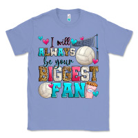 Colony Blue i will always be your biggest fan volleyball Classic Tee - Zillion Design Studio