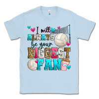 Dusty Blue i will always be your biggest fan volleyball Classic Tee - Zillion Design Studio