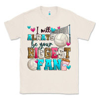 Natural i will always be your biggest fan volleyball Classic Tee - Zillion Design Studio