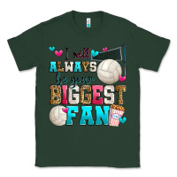 Sports Green i will always be your biggest fan volleyball Classic Tee - Zillion Design Studio