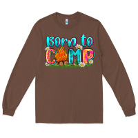 Chestnut born to camp Long Sleeve Tee - Zillion Design Studio