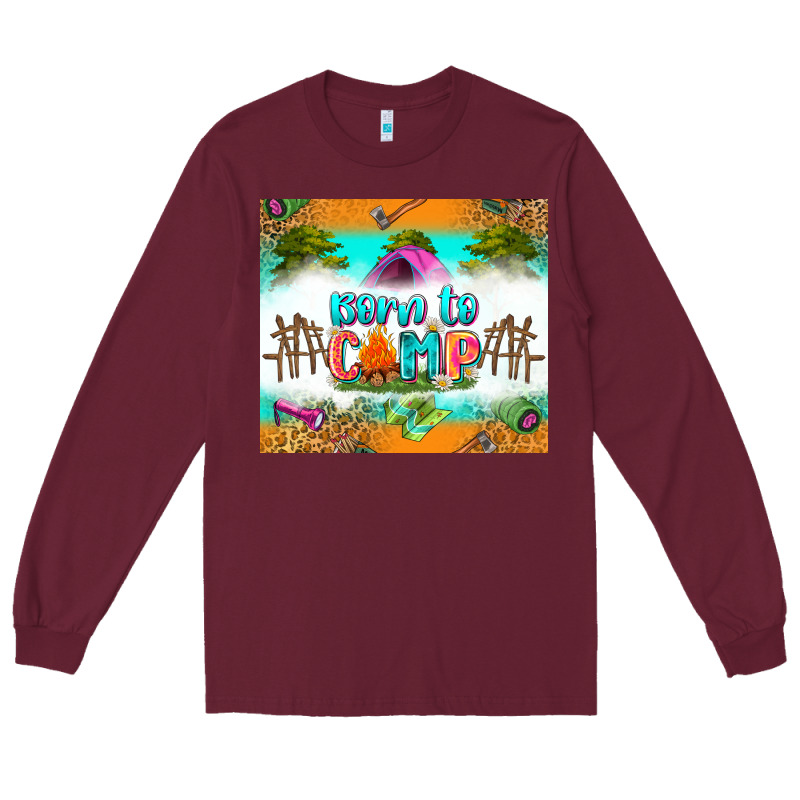 Born To Camp Long Sleeve Tee by Zillion Design Studio | Teevron