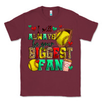 Burgundy i will always be your biggest fan softball Classic Tee - Zillion Design Studio