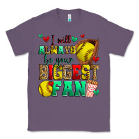 I Will Always Be Your Biggest Fan Softball Classic Tee | Teevron
