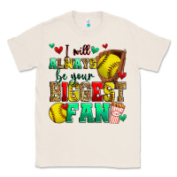 Natural i will always be your biggest fan softball Classic Tee - Zillion Design Studio