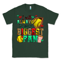 Sports Green i will always be your biggest fan softball Classic Tee - Zillion Design Studio