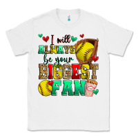 White i will always be your biggest fan softball Classic Tee - Zillion Design Studio
