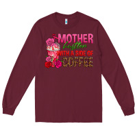 Burgundy mother hustler wt a side of coffee Long Sleeve Tee - texasbilliewilder