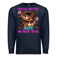 Navy donut stress just do your best Premium Sweatshirt - AdoDesignShop